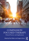 Image for Compassion focused therapy  : clinical practice and applications