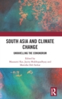 Image for South Asia and climate change  : unravelling the conundrum