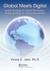 Image for Global meets digital  : global strategy for digital businesses
