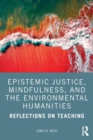 Image for Epistemic Justice, Mindfulness, and the Environmental Humanities