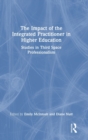 Image for The Impact of the Integrated Practitioner in Higher Education