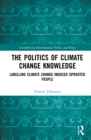 Image for The Politics of Climate Change Knowledge