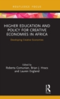 Image for Higher Education and Policy for Creative Economies in Africa