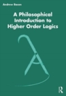 Image for A Philosophical Introduction to Higher-order Logics