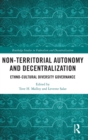 Image for Non-territorial autonomy and decentralization  : ethno-cultural diversity governance