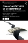 Image for Financializations of development  : global games and local experiments