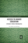 Image for Access to higher education  : refugees&#39; stories from Malaysia