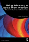 Image for Using Advocacy in Social Work Practice