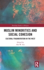 Image for Muslim minorities and social cohesion  : cultural fragmentation in the West
