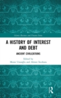 Image for A history of interest and debt  : ancient civilizations