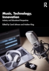 Image for Music, Technology, Innovation : Industry and Educational Perspectives