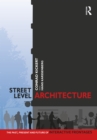 Image for Street-level architecture  : the past, present and future of interactive frontages