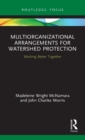 Image for Multiorganizational Arrangements for Watershed Protection