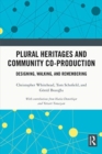 Image for Plural Heritages and Community Co-production