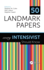 Image for 50 Landmark Papers every Intensivist Should Know