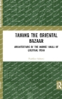 Image for Taming the Oriental Bazaar