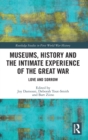 Image for Museums, History and the Intimate Experience of the Great War