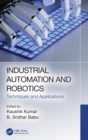Image for Industrial automation and robotics  : techniques and applications