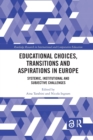 Image for Educational choices, transitions and aspirations in Europe  : systemic, institutional and subjective challenges