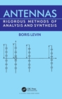 Image for Antennas  : rigorous methods of analysis and synthesis