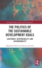 Image for The Politics of the Sustainable Development Goals