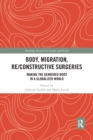 Image for Body, Migration, Re/constructive Surgeries