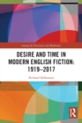 Image for Desire and time in modern English fiction  : 1919-2017