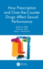 Image for How Prescription and Over-the-Counter Drugs Affect Sexual Performance