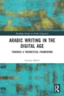 Image for Arabic writing in the digital age  : towards a theoretical framework