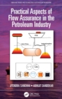 Image for Practical Aspects of Flow Assurance in the Petroleum Industry