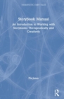 Image for Storybook manual  : an introduction to working with storybooks therapeutically and creatively
