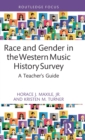 Image for Race and gender in the Western music history survey  : a teacher&#39;s guide