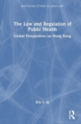 Image for The Law and Regulation of Public Health
