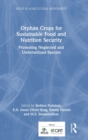 Image for Orphan crops for sustainable food and nutrition security  : promoting neglected and underutilized species