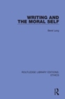 Image for Writing and the Moral Self
