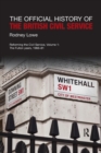 Image for The official history of the British civil serviceVolume 1,: Reforming the civil service - the Fulton years, 1968-81