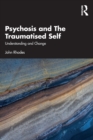 Image for Psychosis and The Traumatised Self