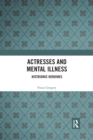 Image for Actresses and Mental Illness