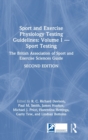 Image for Sport and exercise physiology testing guidelines  : the British Association of Sport and Exercise Sciences guideVol. 1,: Sport testing