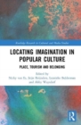 Image for Locating imagination in popular culture  : place, tourism and belonging