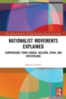 Image for Nationalist movements explained  : comparisons from Canada, Belgium, Spain and Switzerland