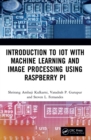 Image for Introduction to IoT with Machine Learning and Image Processing using Raspberry Pi