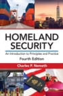 Image for Homeland security  : an introduction to principles and practice