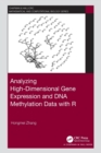 Image for Analyzing High-Dimensional Gene Expression and DNA Methylation Data with R