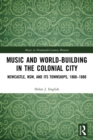 Image for Music and World-Building in the Colonial City