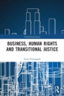Image for Business, human rights and transitional justice