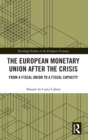 Image for The European Monetary Union After the Crisis