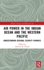 Image for Air Power in the Indian Ocean and the Western Pacific