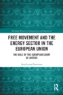 Image for Free Movement and the Energy Sector in the European Union