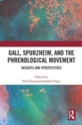 Image for Gall, Spurzheim, and the Phrenological Movement